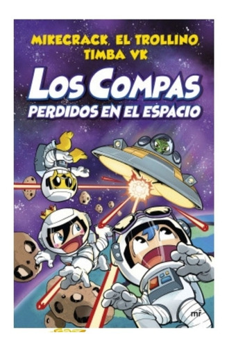 Compas #5 Perdidos En El Espacio /mikecrack - Nuevo + Regalo