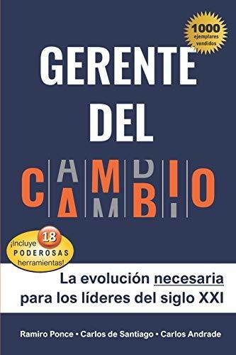 Libro : Gerente Del Cambio La Evolucion Necesaria Para Los.