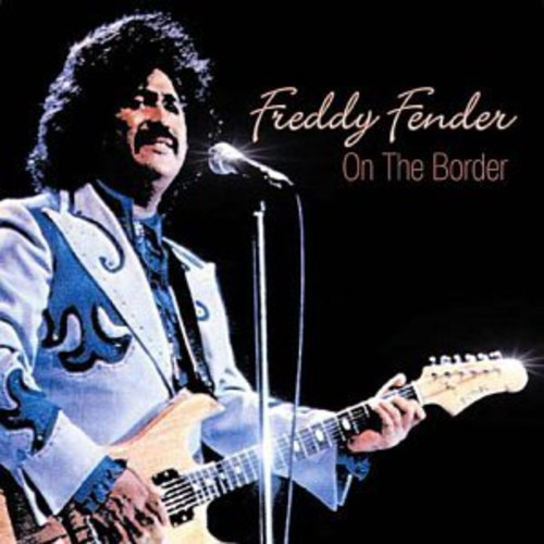 Cd Freddy Fender On The Border