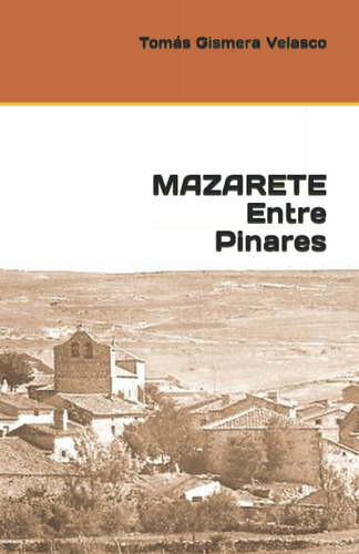 Libro Mazarete Entre Pinares (spanish Edition) Lcm6