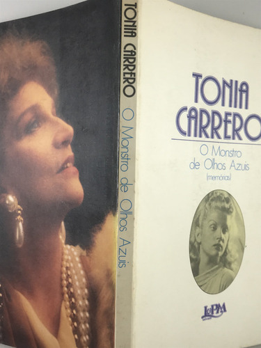 Livro O Monstro De Olhos Azuis (memórias) Tônia Carrero L&pm 1986 - E9