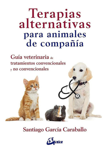 Terapias Alternativas Para Animales De Compañia - Garcia Car