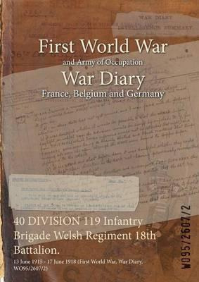 Libro 40 Division 119 Infantry Brigade Welsh Regiment 18t...