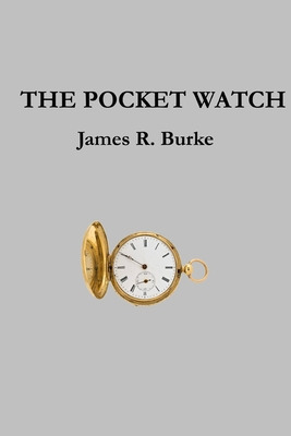 Libro The Pocket Watch - Burke, James R.
