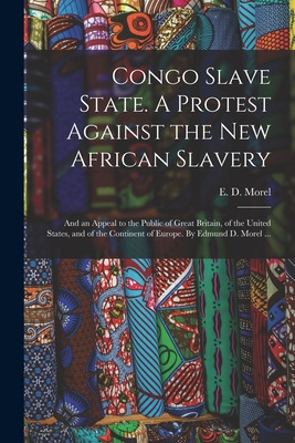 Libro Congo Slave State. A Protest Against The New Africa...