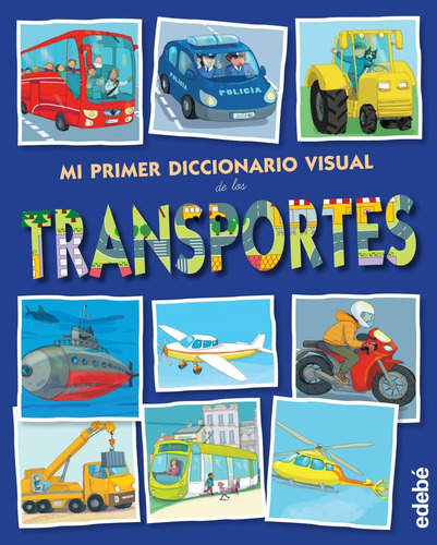 Libro - Mi Primer Diccionario Visual De Transportes 