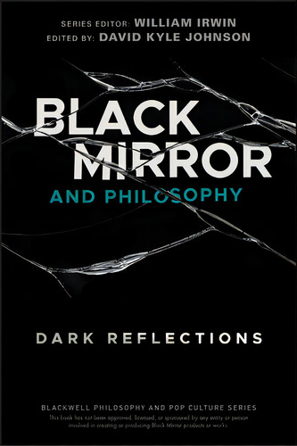Black Mirror And Philosophy P, De Irwin. Editorial Wiley, Tapa Blanda En Inglés