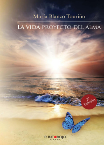 Libro: La Vida Proyecto Del Alma (edición En Español)