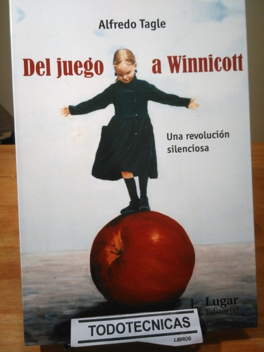 Del Juego A Winnicott Una Revolucion Silenciosa - Tagle -LG-