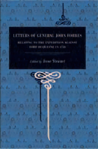 Letters Of General John Forbes, De John Forbes. Editorial Pennsylvania State University Press, Tapa Blanda En Inglés