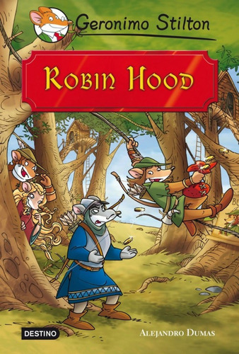 Robin Hood, De Geronimo Stilton. Editorial Destino Infantil En Español