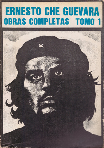 Obras Completas Tomo 1 - Ernesto Che Guevara ( M B Estado )