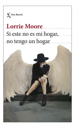 Libro Si Este No Es Mi Hogar, No Tengo Hogar /loorie Moore