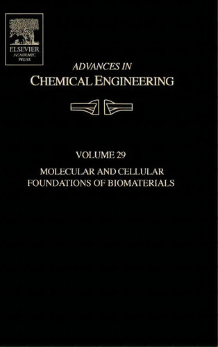 Advances In Chemical Engineering: Volume 29, De Nicholas A. Peppas. Editorial Elsevier Science Publishing Co Inc, Tapa Dura En Inglés
