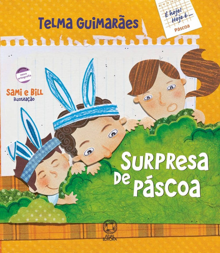 Surpresa de Páscoa, de Andrade, Telma Guimarães Castro. Série É hoje! Hoje é... Editora Somos Sistema de Ensino, capa mole em português, 2010