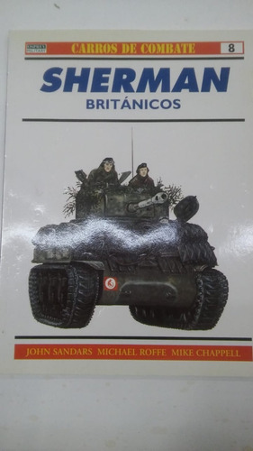 Carros De Combate 8 - Sherman Britanicos - Osprey Military