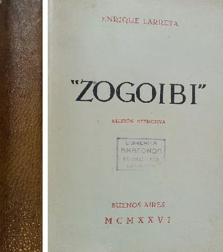 Enrique Larreta: Zogoibi - Primera Edición 1926