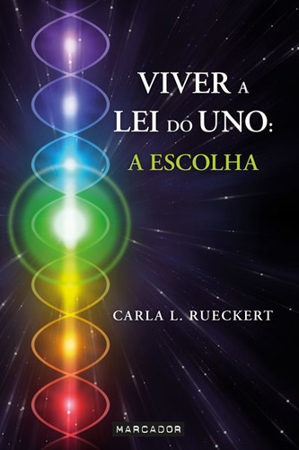 Viver A Lei Do Uno: A Escolha, De Vv. Aa.. Editorial Marcador Editora, Capa Capa Comum Em Português