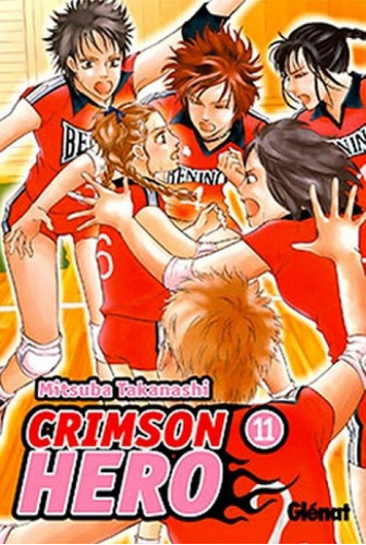 Crimson Hero 11 (comic), De Mitsuba Takanashi. Editorial Glenat, Tapa Blanda, Edición 1 En Español