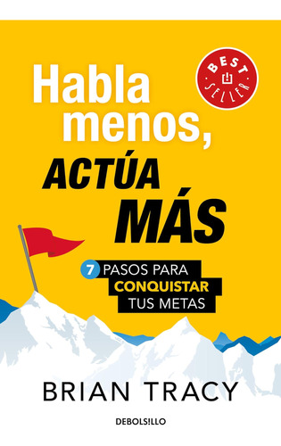 Libro: Habla Menos, Actúa Más: 7 Pasos Para Conquistar Tus