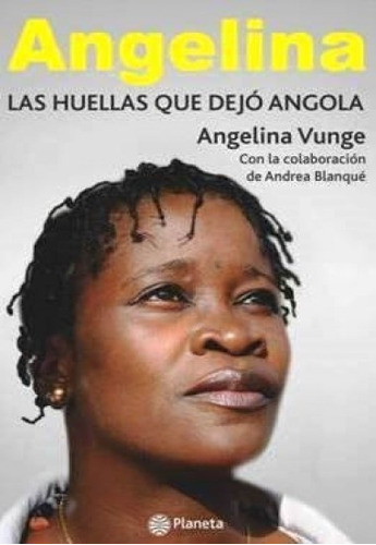 Angelina, Las Huellas Que Dejo Angola * - Angelina Vunge