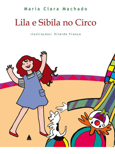 Lila E Sibila No Circo, De Maria Clara Machado., Vol. 1. Editorial Nova Fronteira, Capa Mole, Edição 3 Em Português, 2014
