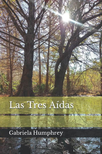 Libro: Las Tres Aídas (spanish Edition)