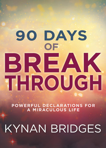 Libro 90 Days Of Breakthrough-inglés, De Bridges, Kynan. Editorial Whitaker House, Tapa Dura En Inglés