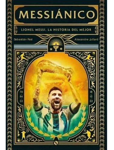 Messianico - Lionel Messi, La Historia Del Mejor - Fest