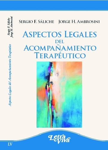 Aspectos Legales Del Acompañamiento Terapéutico, De Saliche, Ambrosini. Editorial Letra Viva, Tapa Blanda En Español, 2017