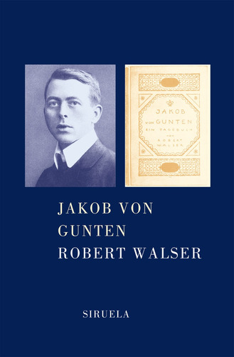 Jakob Von Gunten, Robert Walser, Siruela