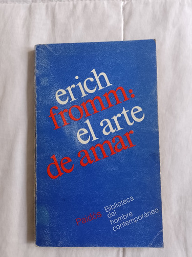 El Arte De Amar - Erich Fromm - Paidos - 1980