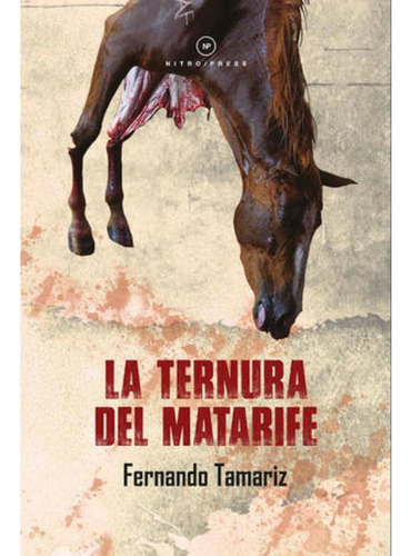 Libro: La Ternura Del Matarife