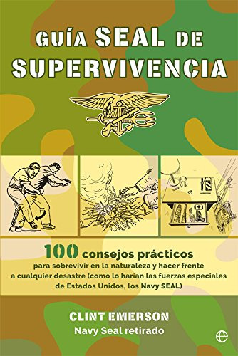 Guía Sello De Supervivencia: 100 Consejos Practicos Para Sob
