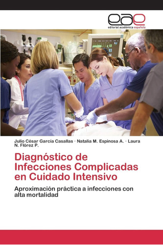 Libro: Diagnóstico De Infecciones Complicadas En Cuidado Int