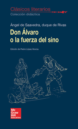 Don Alvaro O La Fuerza Del Sino Clasicos Literarios 2018 - S