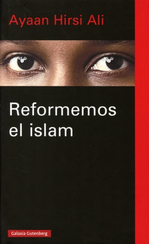 Reformemos El Islam. Ayaan Hirsi Ali