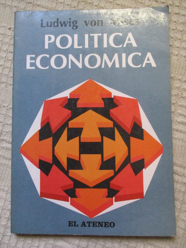 Ludwig Von Mises - Política Económica: Pensamientos ...