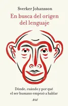 Comprar En Busca Del Origen Del Lenguaje - Johansson, Sverker
