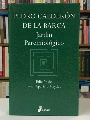 Jardín Paremiológico - Pedro Calderón - Edhasa