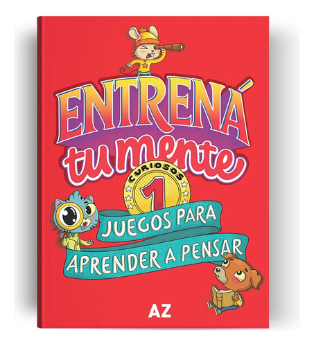 Entrena Tu Mente Juegos Para Aprender A Pensar 1 Didactico