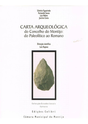 Carta Arqueologica Do Concelho Do Montijo: Do Paleolitico 