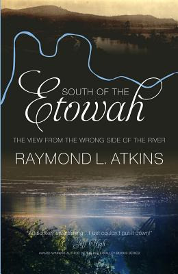 Libro South Of The Etowah: The View From The Wrong Side O...