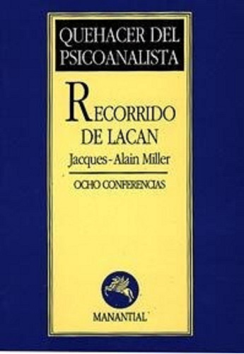 Recorrido De Lacan - Miller Jacques Alain (libro) - Nuevo