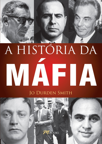 A História da Máfia, de Smith, Jo Durden. M.Books do Brasil Editora Ltda, capa mole em português, 2014