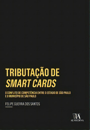 Tributação De Smart Cards, De Santos Dos. Editora Almedina Em Português