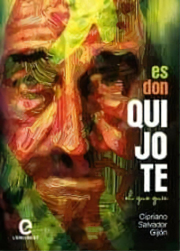 Es Don Quijote El Que Guia, De Domingo Cipriano Salvador Gijon. Editorial Lencobert En Español