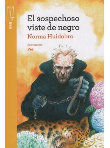 El Sospechoso Viste De Negro, Norma Huidobro. Ed. Norma