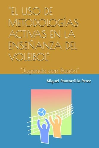 Libro:  El Uso De Metodologías Activas En La Enseñanza Del