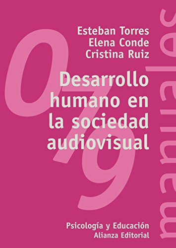 Libro Desarrollo Humano En La Sociedad Audiovisual De  Torre